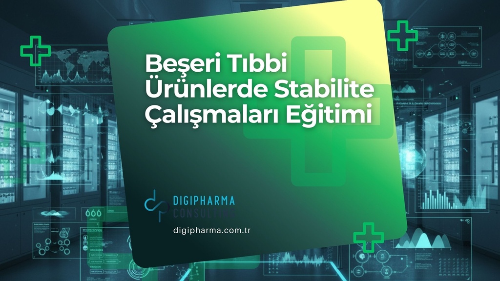 Beşeri Tıbbi Ürünlerde Stabilite Çalışmaları Eğitimi